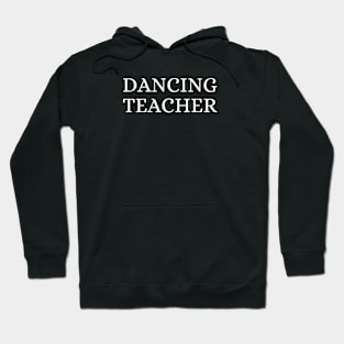 Dancing Teacher Hoodie